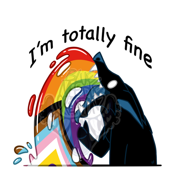 "I'm totally fine"